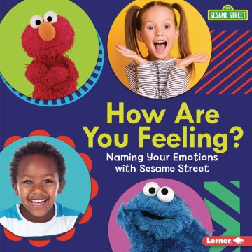 How are you feeling? - naming your emotions with Sesame Street