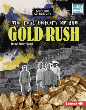 The real history of the Gold Rush