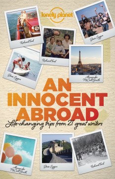 An Innocent Abroad : Life-changing Trips From 35 Great Writers 