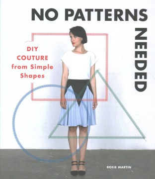 No-patterns-needed-:-DIY-couture-from-simple-shapes