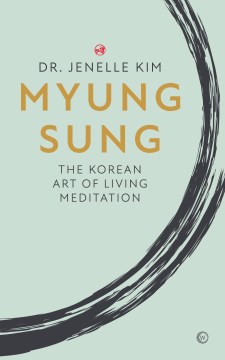 Myung Sung - The Korean Art of Living Meditation