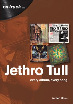 Jethro Tull - Every Album, Every Song