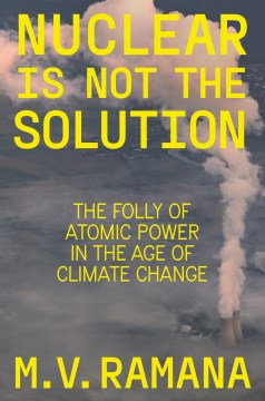 Nuclear is not the solution - the folly of atomic power in the age of climate change