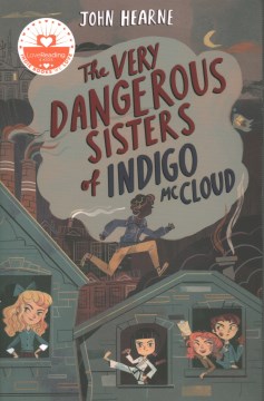 The Very Dangerous Sisters of Indigo Mccloud