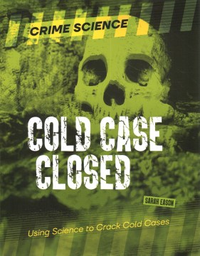 Cold case closed - using science to crack cold cases