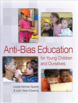 Anti-bias education for young children and ourselves