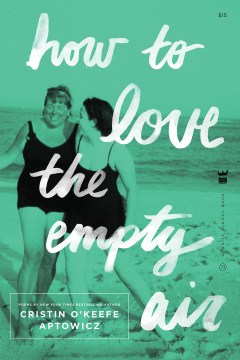 How to love the empty air - [poems]
