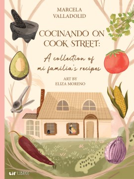 Cocinando on Cook Street - a collection of mi familia's recipes