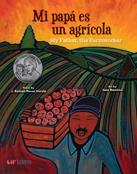 Mi papá es un agrícola = My father, the farmworker