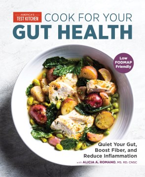 Cook for your gut health : quiet your gut, boost fiber, and reduce inflammation