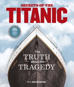 Secrets of the Titanic - the truth about the tragedy