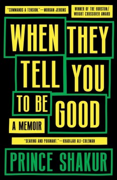 When they tell you to be good - a memoir
