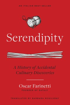 Serendipity - a history of accidental culinary discoveries