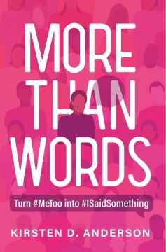More Than Words - Turn #metoo into #isaidsomething