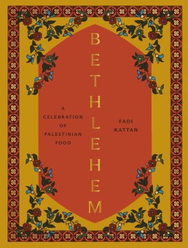 Bethlehem- A Celebration of Palestinian Food
