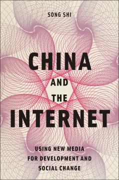 China and the Internet - using new media for development and social change