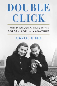 Double Click - Twin Photographers in the Golden Age of Magazines