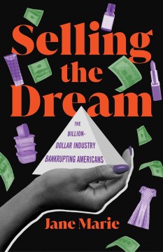 Selling the dream - the billion-dollar industry bankrupting Americans