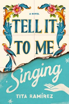 Tell it to me singing - a novel