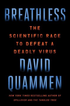 Breathless - The Scientific Race to Defeat a Deadly Virus