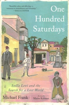 One Hundred Saturdays - Stella Levi and the Search for a Lost World