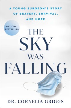 The sky was falling - a young surgeon's story of bravery, survival, and hope