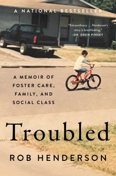 Troubled - A Memoir of Foster Care, Family, and Social Class