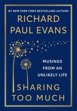 Sharing too much - lessons from an unlikely life