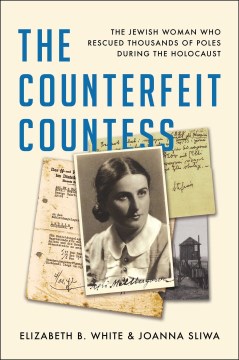 The counterfeit Countess - the Jewish woman who rescued thousands of Poles during the Holocaust