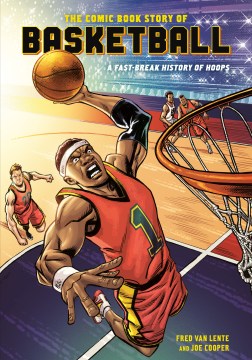 The comic book story of basketball - a fast-break history of hoops