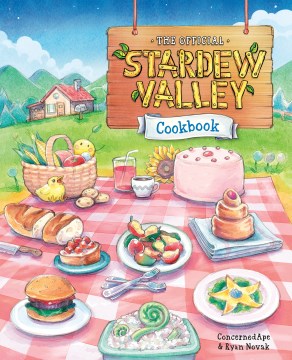 The official Stardew Valley cookbook.