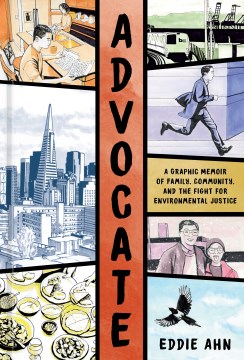 Advocate - a graphic memoir of family, community, and the fight for environmental justice