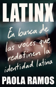 Latinx : en busca de las voces que redefinen la identidad latina