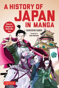 A History of Japan in Manga - Samurai, Shoguns & World War II