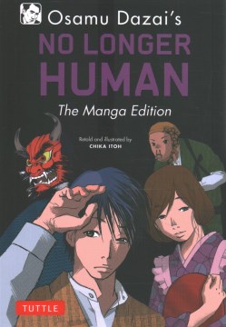 Osamu Dazai's No Longer Human - The Manga Edition