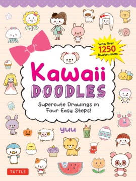 Kawaii Doodles - Supercute Drawings in Four Easy Steps