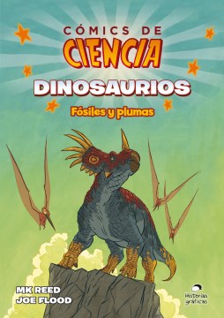 Dinosaurios / Dinosaurs - Fosiles y plumas / Fossils and Feathers