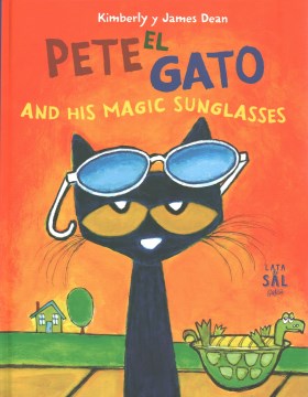 Pete el gato and His Magic Sunglasses/ Pete the Cat and His Magic Sunglasses