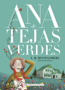 Ana de Tejas Verdes/ Anne of Green Gables