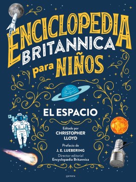 Enciclopedia Britannica para niǫs / Britannica All New Kids' Encyclopedia - El espacio / Space