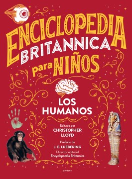 Enciclopedia Britannica para ninos- Los humanos / Britannica All New Kids' Encyclopedia- Humans - Los humanos / Humans