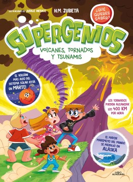 Supergenios / Super Geniuses - Volcanes, tornados y tsunamis / Volcanoes, Tornadoes, and Tsunamis