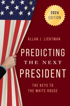 Predicting the Next President - The Keys to the White House, 2024