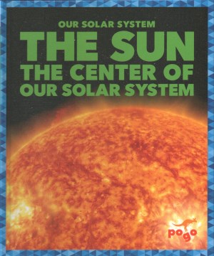 The sun - the center of our solar system