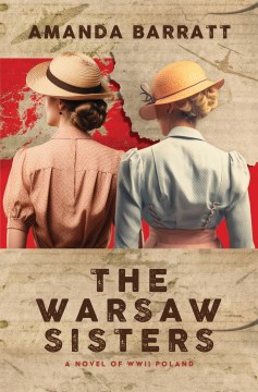 The Warsaw Sisters - a novel of WWII Poland