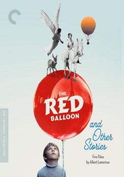 The Red Balloon and Other Stories- Five Films by Albert Lamorisse