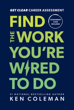 Get Clear Career Assessment- Find the Work You're Wired to Do