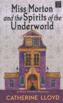 Miss Morton and the spirts of the underworld