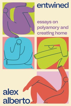 Enwined- essays on polyamory and creating home