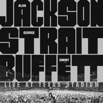 Alan-Jackson,-George-Strait,-Jimmy-Buffett:-Live-at-Texas-Stadium
